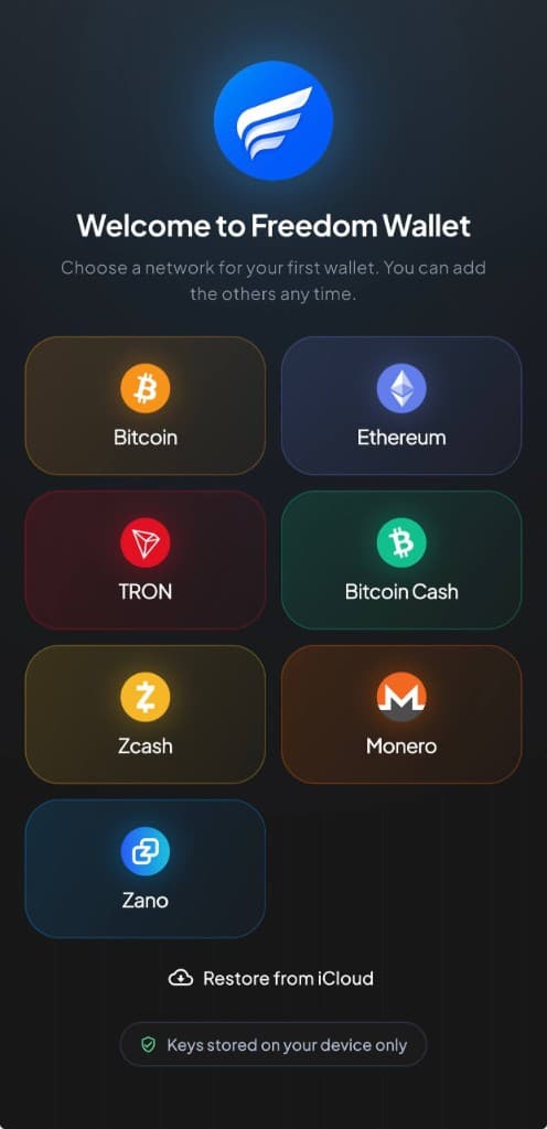 Freedom Wallet welcome screen asking you to choose a network for your first wallet: Bitcoin, Ethereum, TRON, Bitcoin Cash, Zcash, Monero or Zano